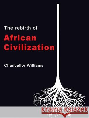 The Rebirth of African Civilization Chancellor Williams 9783414408662