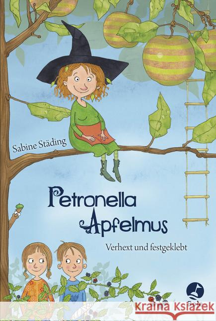 Petronella Apfelmus - Verhext und festgeklebt Städing, Sabine 9783414823991