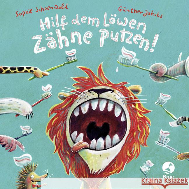 Hilf dem Löwen Zähne putzen! Schoenwald, Sophie 9783414825612 Boje Verlag