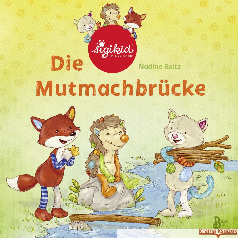 Die Mutmachbrücke - Ein sigikid-Abenteuer Reitz, Nadine 9783414826534 Boje Verlag