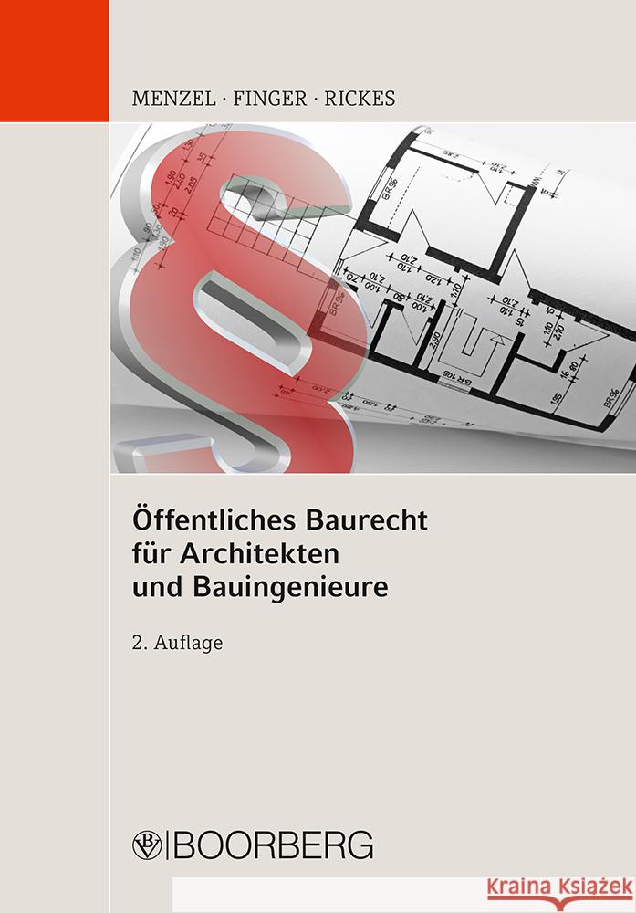 Öffentliches Baurecht für Architekten und Bauingenieure Menzel, Jörg; Finger, Werner; Rickes, Kirsten 9783415064102