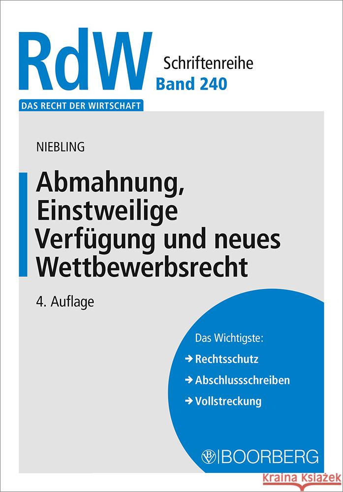 Abmahnung, Einstweilige Verfügung und neues Wettbewerbsrecht Niebling, Jürgen 9783415069220 Boorberg