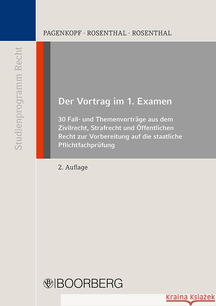 Der Vortrag im 1. Examen Pagenkopf, Martin, Rosenthal, Axel, Rosenthal, Anuschka 9783415069909 Boorberg