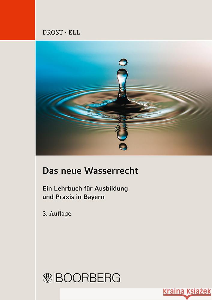 Das neue Wasserrecht Drost, Ulrich, Ell, Marcus 9783415070165 Boorberg