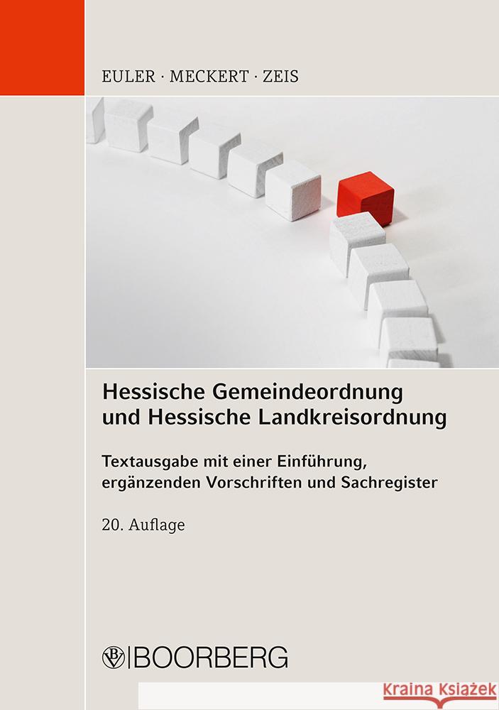 Hessische Gemeindeordnung und Hessische Landkreisordnung Euler, Thomas, Meckert, Matthias J., Zeis, Adelheid 9783415070554