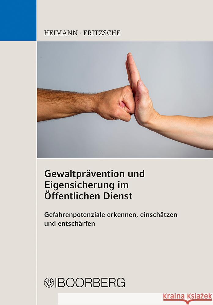 Gewaltprävention und Eigensicherung im Öffentlichen Dienst Heimann, Rudi, Fritzsche, Jürgen 9783415074408