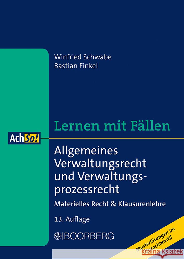 Allgemeines Verwaltungsrecht und Verwaltungsprozessrecht Schwabe, Winfried, Finkel, Bastian 9783415074606