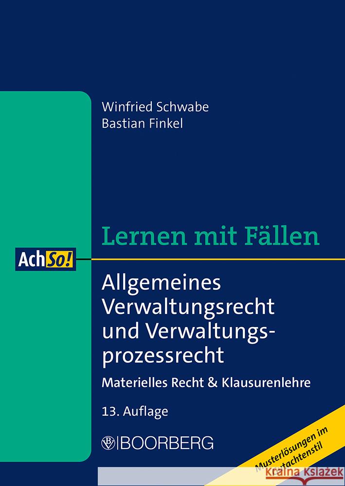 Allgemeines Verwaltungsrecht und Verwaltungsprozessrecht Schwabe, Winfried, Finkel, Bastian 9783415074606 Boorberg