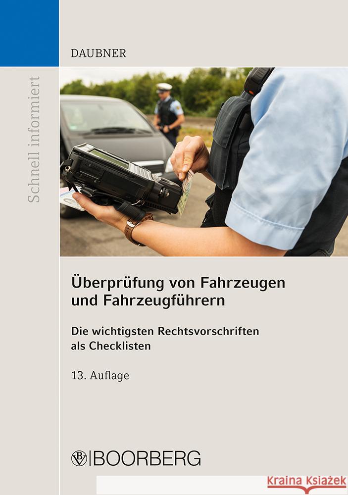 Überprüfung von Fahrzeugen und Fahrzeugführern Daubner, Robert 9783415075139 Boorberg