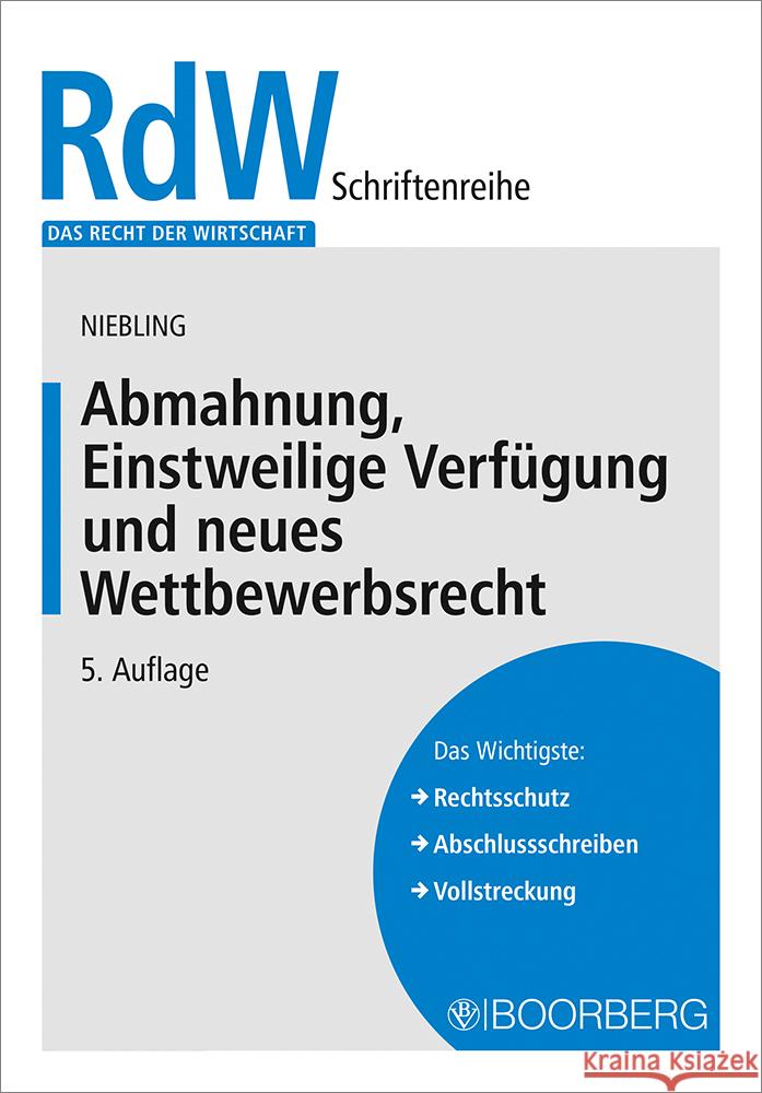 Abmahnung, Einstweilige Verfügung und neues Wettbewerbsrecht Niebling, Jürgen 9783415075207 Richard Boorberg Verlag