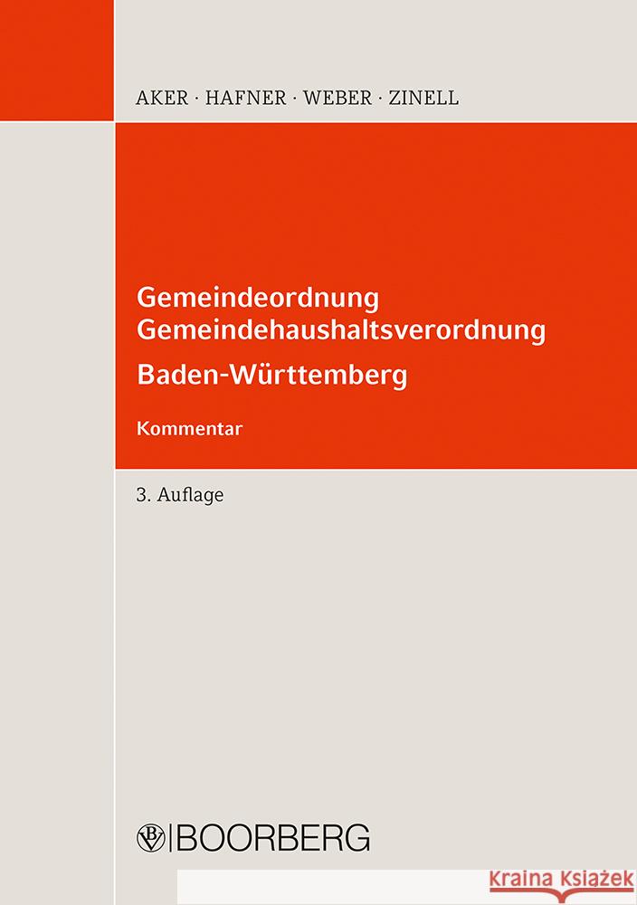 Gemeindeordnung, Gemeindehaushaltsverordnung Baden-Württemberg Aker, Bernd, Hafner, Wolfgang, Weber, Christian 9783415076112