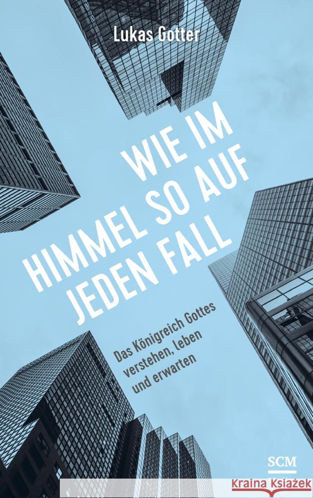 Wie im Himmel so auf jeden Fall Gotter, Lukas 9783417000276