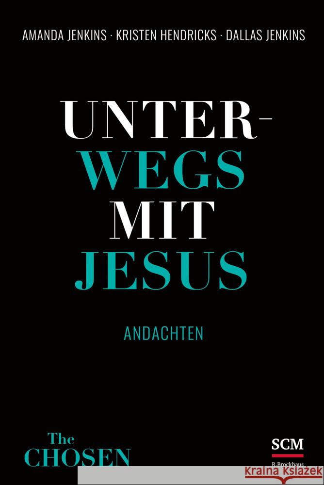 Unterwegs mit Jesus Jenkins, Dallas, Hendricks, Kristen, Jenkins, Amanda 9783417000443 SCM R. Brockhaus