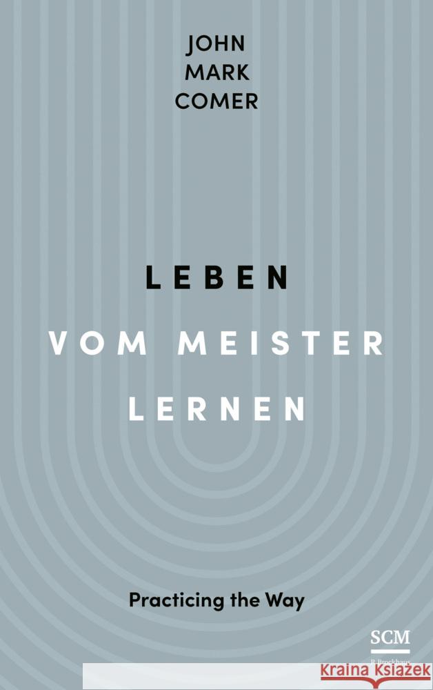 Leben vom Meister lernen Comer, John Mark 9783417010152 SCM R. Brockhaus