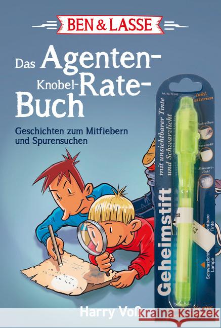 Ben & Lasse - Das Agenten-Knobel-Rate-Buch, m. Geheimstift : Geschichten zum Mitfiebern und Spurensuchen Voß, Harry 9783417287950