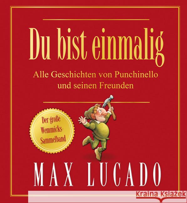 Du bist einmalig - Alle Geschichten von Punchinello und seinen Freunden : Der große Wemmicks-Sammelband Lucado, Max 9783417288599 SCM R. Brockhaus
