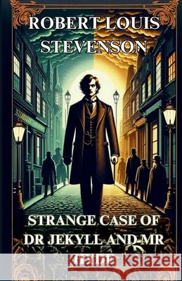 STRANGE CASE OF DR. JEKYLL AND MR. HYDE(Illustrated) Robert Louis Stevenson Micheal Smith 9783418566740