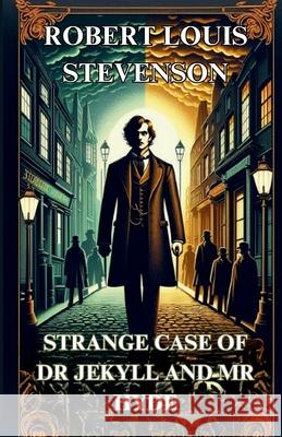 STRANGE CASE OF DR. JEKYLL AND MR. HYDE(Illustrated) Robert Louis Stevenson Micheal Smith 9783418566740 Micheal Smith