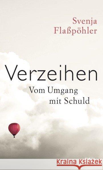 Verzeihen : Vom Umgang mit Schuld Flaßpöhler, Svenja 9783421044631 DVA