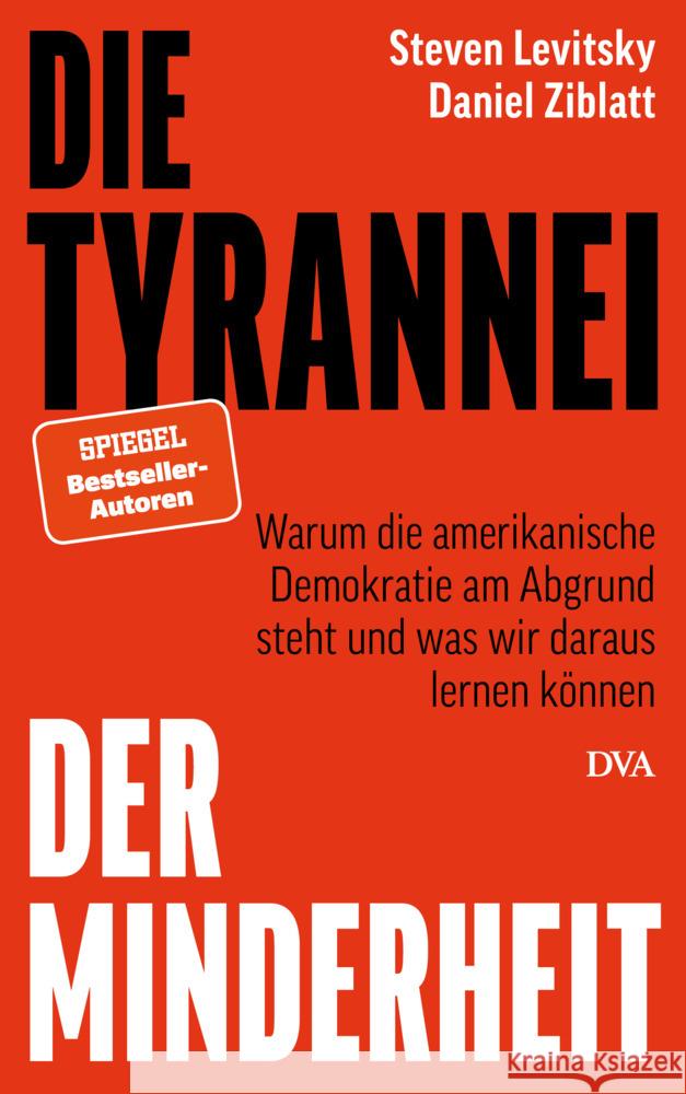 Die Tyrannei der Minderheit Levitsky, Steven, Ziblatt, Daniel 9783421070036