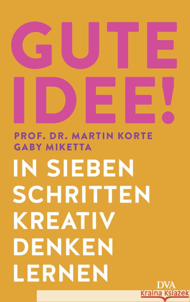 Gute Idee! Korte, Martin, Miketta, Gaby 9783421070173 DVA