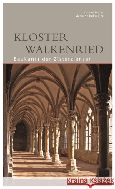 Kloster Walkenried Maier, Konrad; Keibel-Maier, Maria 9783422020689 Deutscher Kunstverlag