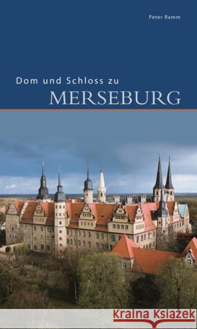 Dom und Schloss zu Merseburg Ramm, Peter 9783422021556 Deutscher Kunstverlag