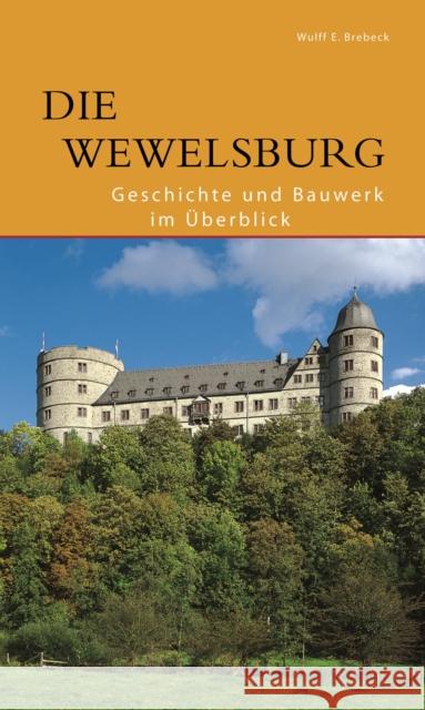 Die Wewelsburg: Geschichte Und Bauwerk Im Überblick Brebeck, Wulff E. 9783422021822 Deutscher Kunstverlag