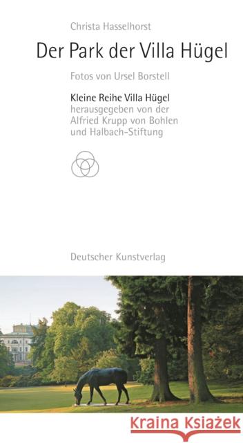 Der Park der Villa Hügel Hasselhorst, Christa 9783422021846 Deutscher Kunstverlag