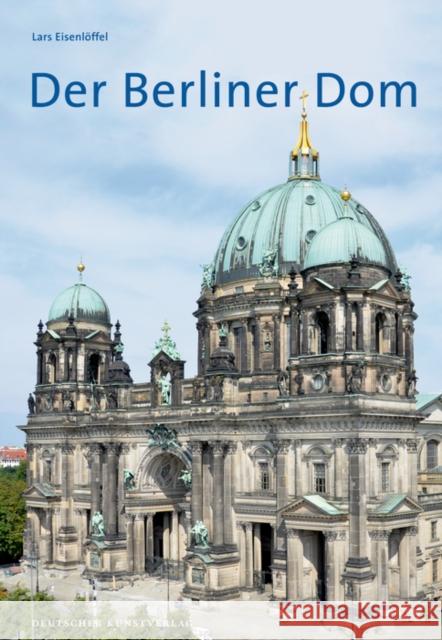 Der Berliner Dom Eisenlöffel, Lars 9783422023604