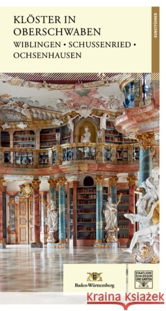 Klöster in Oberschwaben : Wiblingen, Schussenried, Ochsenhausen. Kunstführer Sandtner, Claudia 9783422023789 Deutscher Kunstverlag