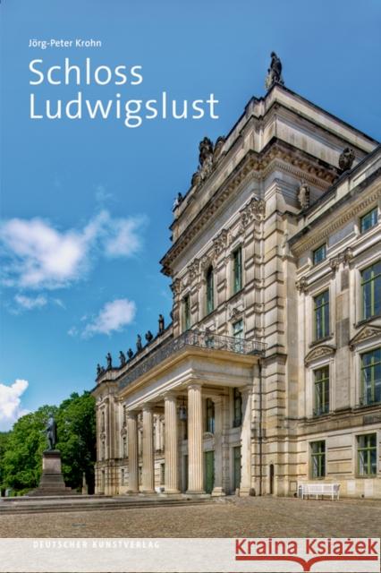 Schloss Ludwigslust Krohn, Jörg-Peter 9783422024298 Deutscher Kunstverlag