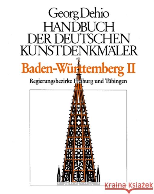 Baden-Württemberg. Tl.2 : Die Regierungsbezirke Freiburg und Tübingen Dehio, Georg Zimdars, Dagmar  9783422030305 Deutscher Kunstverlag