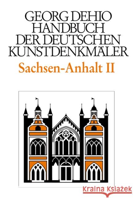 Sachsen-Anhalt. Tl.2 : Regierungsbezirke Dessau und Halle Dehio, Georg Bednarz, Ute  9783422030657 Deutscher Kunstverlag