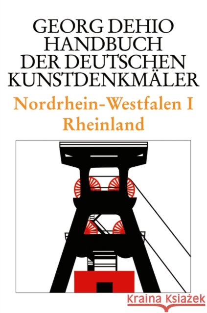 Nordrhein-Westfalen. Tl.1 : Rheinland. Einf. v. Udo Mainzer Dehio, Georg Euskirchen, Claudia Gisbertz, Olaf 9783422030930