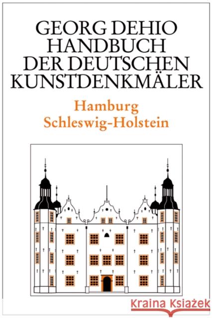 Hamburg, Schleswig-Holstein Dehio, Georg Habich, Johannes Timm, Christoph 9783422031203 Deutscher Kunstverlag