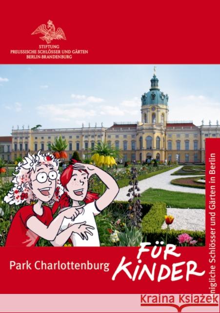 Park Charlottenburg für Kinder Hohenthal, Dorothee von; Hollender, Silke 9783422040410 Deutscher Kunstverlag