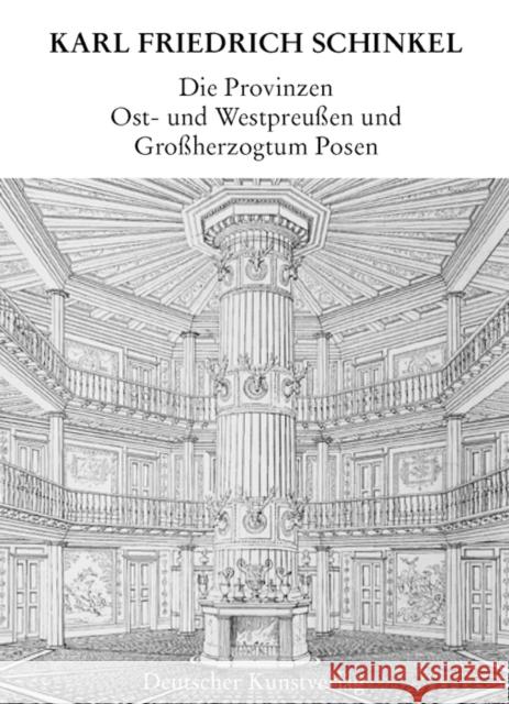 Die Provinzen Ost- und Westpreußen und Großherzogtum Posen Börsch-Supan, Eva; Schinkel, Karl Fr. 9783422063808