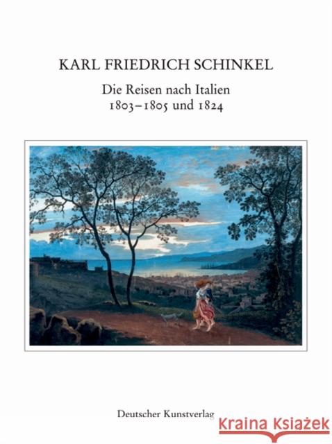 Die Reisen nach Italien 1803-1805 und 1824 Koch, Georg Fr. 9783422066014 Deutscher Kunstverlag