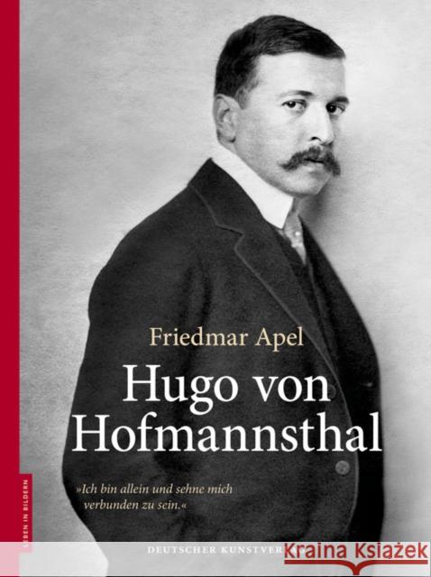 Hugo von Hofmannsthal Apel, Friedmar 9783422070707 DEUTSCHER KUNSTVERLAG