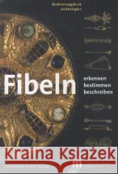 Fibeln : Erkennen, Bestimmen, Beschreiben Heynowski, Ronald 9783422071193 Deutscher Kunstverlag