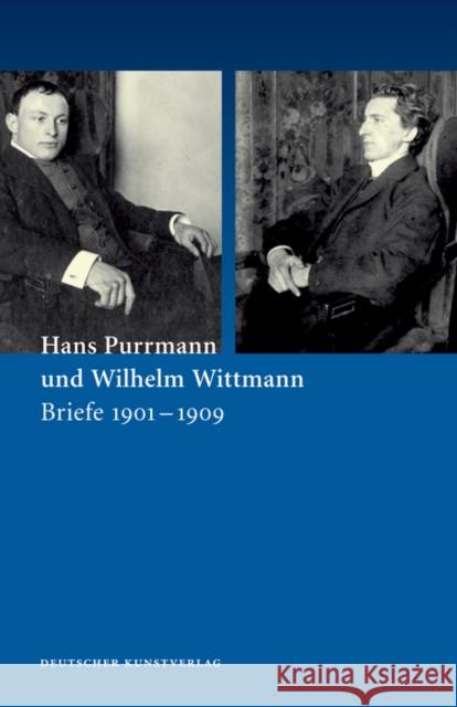 Hans Purrmann und Wilhelm Wittmann : Briefe 1901-1909  9783422072367 Deutscher Kunstverlag