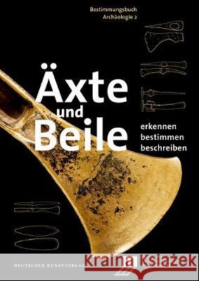 Äxte und Beile : Erkennen. Bestimmen. Beschreiben Weller, Ulrike 9783422072435