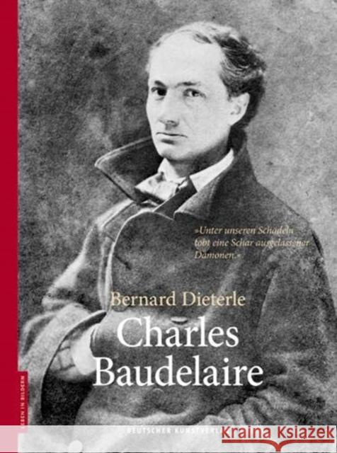 Charles Baudelaire Dieterle, Bernard 9783422073746 Deutscher Kunstverlag