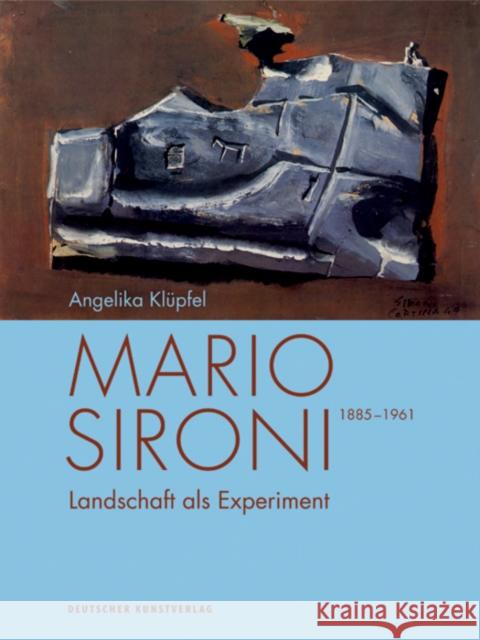 Mario Sironi (1885-1961) : Landschaft als Experiment Klüpfel, Angelika 9783422074408 Deutscher Kunstverlag