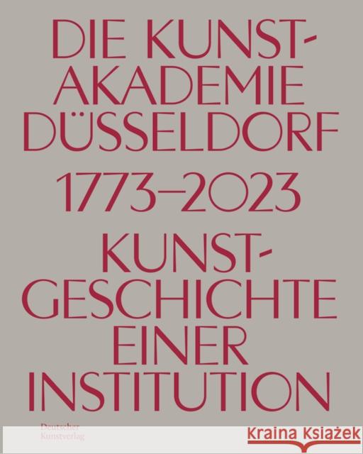 Die Kunstakademie Dusseldorf 1773-2023  9783422801653 De Gruyter
