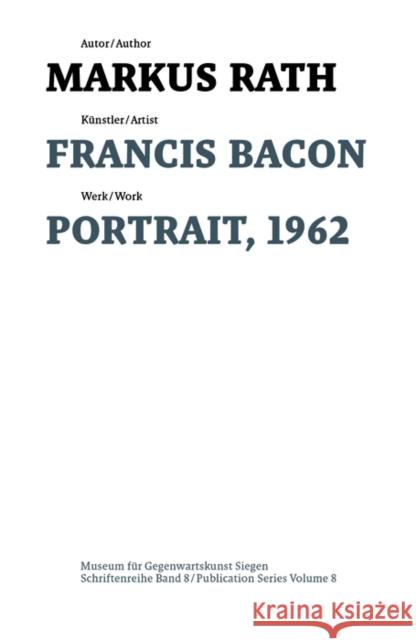 Francis Bacon: Portrait, 1962 Markus Rath 9783422801813