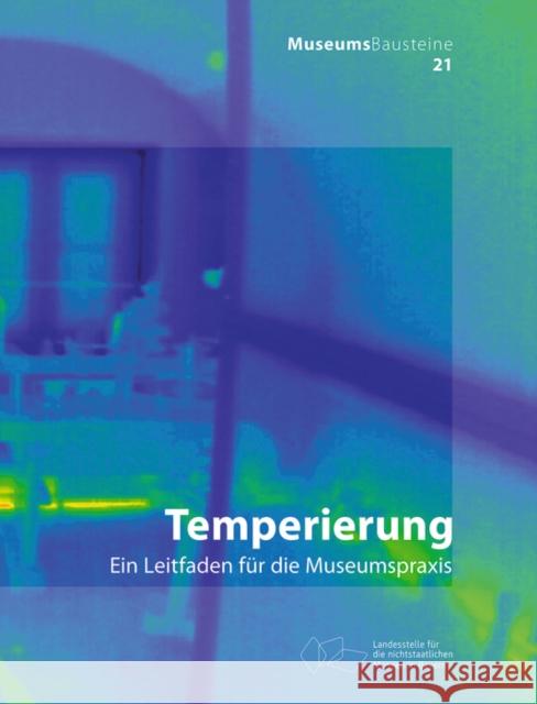 Temperierung : Ein Leitfaden für die Museumspraxis Landesstelle F 9783422979949 Deutscher Kunstverlag