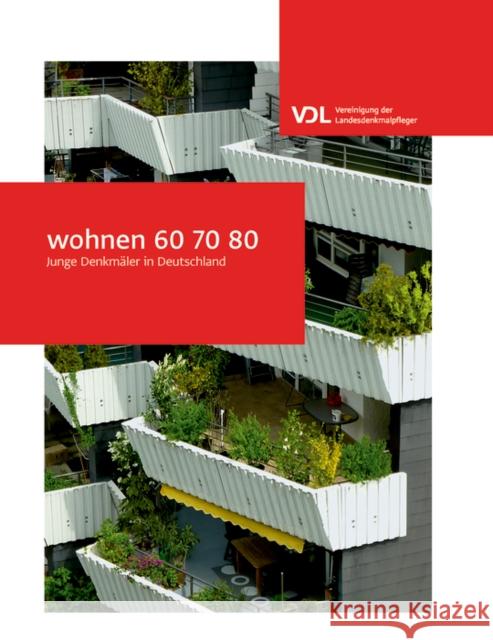 Wohnen 60 70 80: Junge Denkm Vereinigung Der Landesdenkmalpfleger 9783422981546 Deutscher Kunstverlag