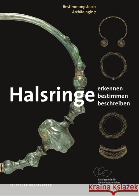 Halsringe: Erkennen. Bestimmen. Beschreiben. Angelika Abegg-Wigg Ronald Heynowski 9783422982864 Deutscher Kunstverlag